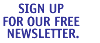Sign Up for Our Free Newsletter Today!